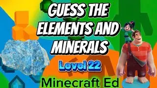 L22 Name the Minecraft Elements, Rocks, Minerals, Periodic Table, & More...