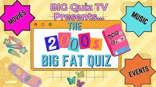 THE 2000's Quiz! 3 rounds, 30 questions