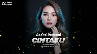 ANDRA RESPATI - CINTAKU COVER | KOFLOW PROJECT VERSION | AI COVER