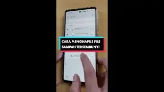 Cara Menghapus File Sampah Tersembunyi
