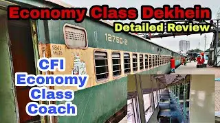 Economy Class Coach Of Pakistan Railways| Economy Class Train| CFI economy class coach| Old coach|