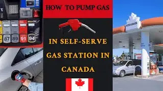 PUMPING GAS AT SELF-SERVE GAS STATION IN CANADA | SIMPLIFIED | FIRST TIME | NO BRAINER