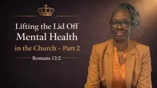 Lifting the Lid Off Mental Health in the Church Part 2