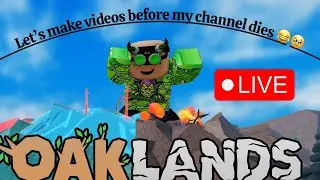 LETS MAKE VIDEOS HELP ME!  (OPEN) (OAKLANDS)