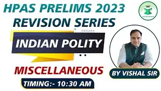 HPAS Prelims 2023 | Revision Series | Polity | Miscellaneous  | CivilsTap Himachal