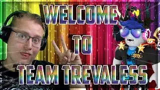 Welcome To Team Trevaless (Channel Trailer)