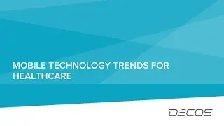 Mobile technology trends in healthcare