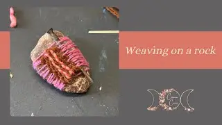 Weaving on a wrapped rock