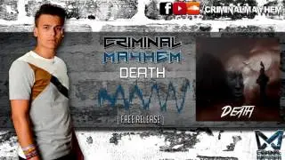 Criminal Mayhem - Death (Original Mix) [Free Release]