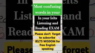 Most confusing  words in your Ielts Listening  and Reading  exam| IELTS Wisdom