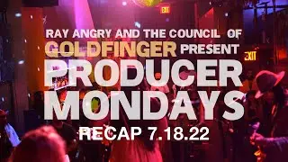 Producer Mondays | Recap 7.18.22 at Nublu NYC