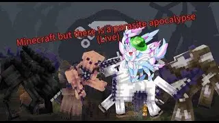 Minecraft but there is a Parasite infection (chaos)