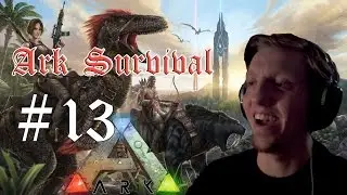 ARK Survival Evolved 13 | Slow run! |