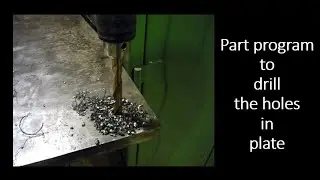 Part program to drill holes in plate-Absolute & Incremental mode.Part program for drilling operation