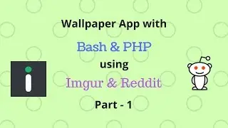 CLI Wallpaper App with Bash & PHP using Imgur & Reddit - Part 1 | CodeWord