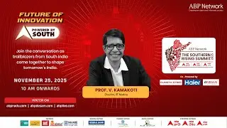 ABP Southern Rising Summit 2025 LIVE: India as an AI SuperpowerA Map for the Future by V. Kamakot