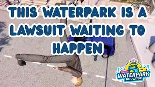 This Waterpark Is a Lawsuit Waiting to Happen 💦 Waterpark Simulator