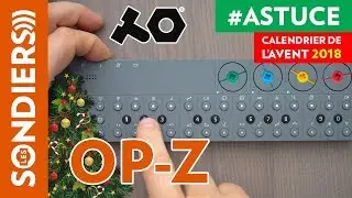 OP-Z LIVE FACILE / Le Calendrier de l'Avent des Astuces Home Studio