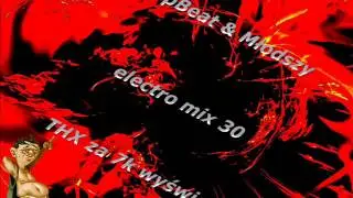PumpBeat & Młodszy(Electro House mix vol. 30 2012)