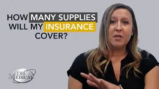 180 Medical Ostomy Q&A: How many supplies will my insurance cover?