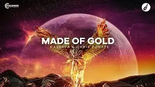 Daveepa & Chris Ponate - Made Of Gold
