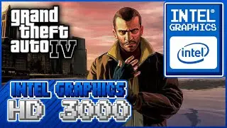 GTA 4 con una INTEL HD 3000! | @pxiero