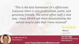Dr  Michael R  Marcell REVIEWS   727 937 2086  Tarpon Spine and Medical Center, Chiropractor Reviews