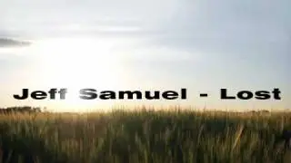 Jeff Samuel - Lost
