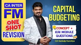 ca inter Investment Decision/ capital budgeting Concepts and Practical Sums By CA Sankalp Kanstiya