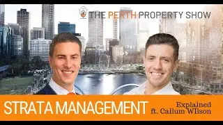 EPISODE 254 : Strata Management Explained ft. Callum Wilson