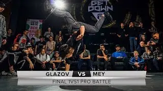 GLAZOV VS MEY | FINAL 1VS1 PRO | GET DOWN 6