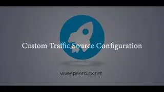 Custom Traffic Source Configuration in PeerClick