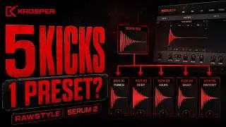 I turned ONE rawstyle kick into 5 different kicks inside Serum 2.
