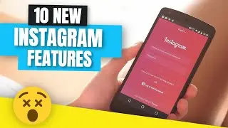 10 NEW INSTAGRAM FEATURES!