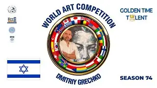 GOLDEN TIME TALENT | 74 Season | Dmitriy Grechko | Painting