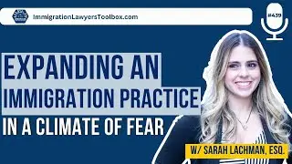 Expanding an Immigration Practice in a Climate of Fear