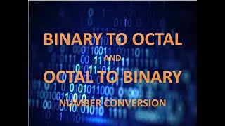 Convert binary to octal || octal to binary
