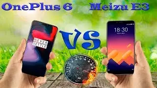 OnePlus 6 vs Meizu E3 📱FULL COMPARE📱