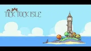 Playthrough | Tick Tock Isle | Part 2 | No Commentary