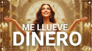 🎧✨ Escucha Esto y el Dinero Empieza a Llegar | Me Llueve Dinero 💰