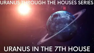 Natal Uranus in the 7th House