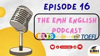 Improve Your English Listening Skills with The EMH English Podcast    Episode 16