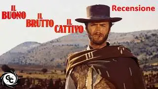 IL BUONO, IL BRUTTO E IL CATTIVO (1966) di Sergio Leone - RECENSIONE