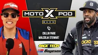 MotoXpod Show Ep 264 | Ft. Malcolm Stewart and Cullin Park