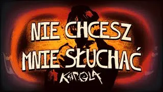 Kapela - Nie chcesz mnie słuchać (Lyrics Video)