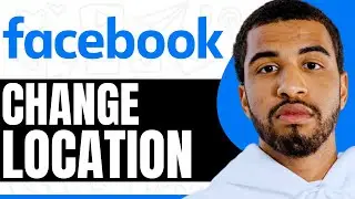 How To Change Facebook Location On Pc - Step By Step