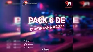 Pack 6 De Charraska #2022