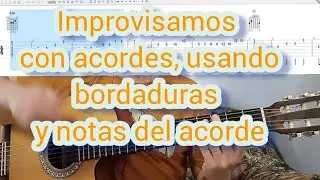 Improvisamos  usando bordaduras y notas del acorde