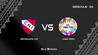 #LIGA3JOMA | RESUMEN 🔴 ESTUDIANTIL CNI 🆚 ANBA PER&Uacute; - PLAY OFF - IDA  EN VIVO POR DYJ SPORTS