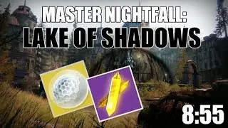 Destiny 2:  Lake of Shadows MASTER NIGHTFALL (1080) Season of Arrivals
